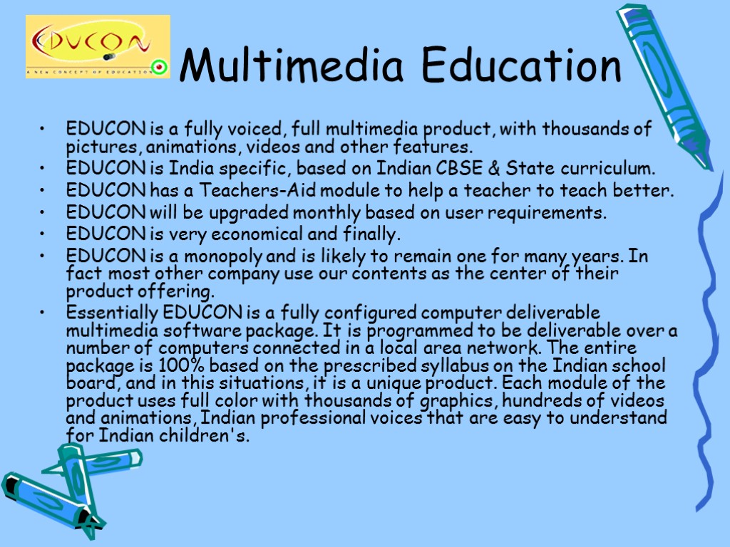 Multimedia Education EDUCON is a fully voiced, full multimedia product, with thousands of pictures,